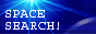SPACE-SEARCH�I���������G���W��